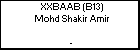 XXBAAB (B13) Mohd Shakir Amir