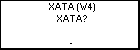 XATA (W4) XATA?