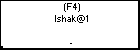 (F4) Ishak@1