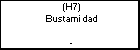 (H7) Bustami dad