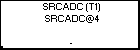 SRCADC (T1) SRCADC@4