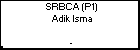 SRBCA (P1) Adik Isma