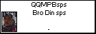 QQMPBsps Bro Din sps