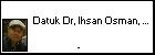  Datuk Dr, Ihsan Osman, Datuk Dr,