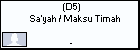(D5) Sa'yah / Maksu Timah